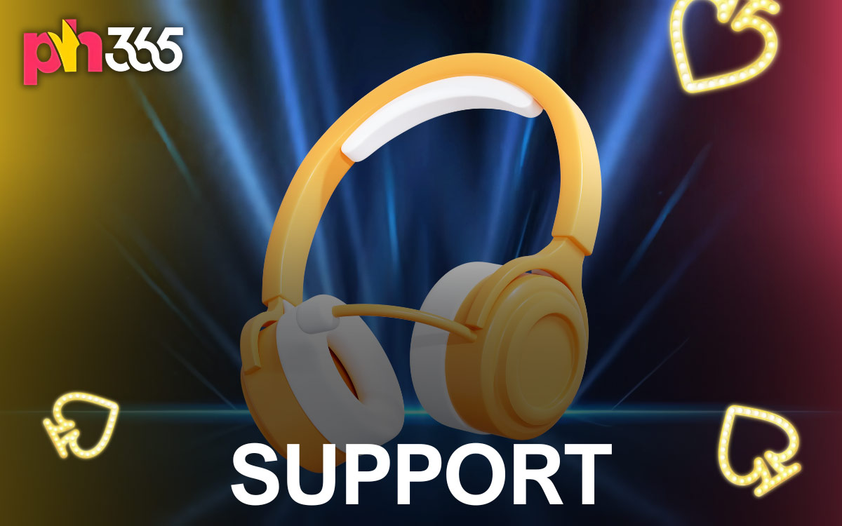 PH365 Casino Support 24/7 