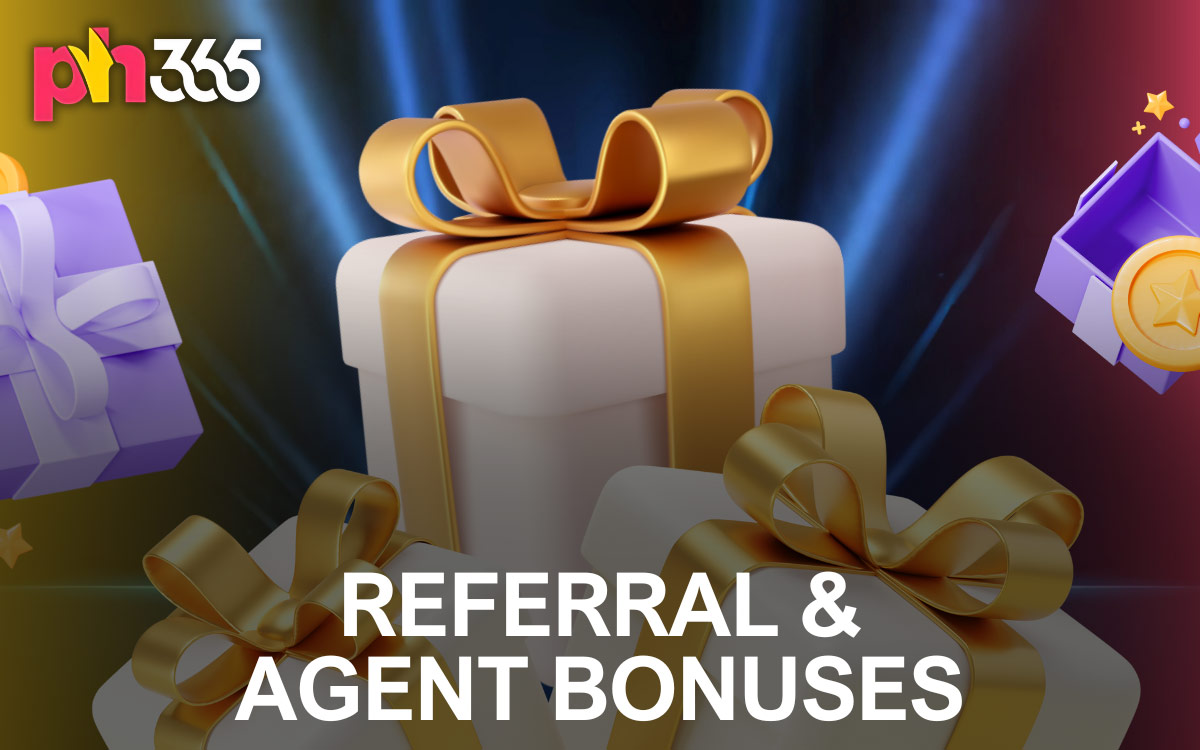 PH365 Referral & Agent Bonuses